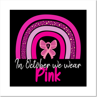 In October We Wear Pink Rainbow butterfly Breast Cancer Posters and Art